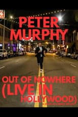 Poster for Peter Murphy: Out of Nowhere (Live in Hollywood)