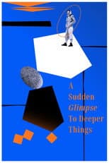 Poster for A Sudden Glimpse to Deeper Things