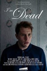 Poster for I'm Dead