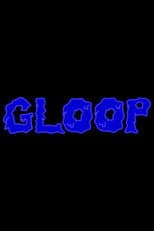 Poster for Gloop