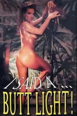 Poster for I Said A...Butt Light!