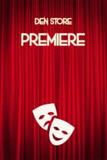 Poster for Den Store Premiere