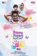 Poster for Sayang Papa Saya Raya Tak