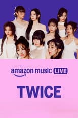 Poster for Amazon Music Live: TWICE