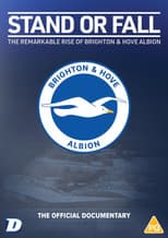 Poster for Stand or Fall: The Remarkable Rise of Brighton and Hove Albion