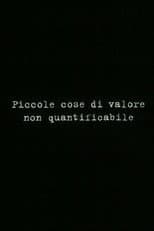 Poster for Small things of unquantifiable value