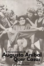 Poster for A Reconstituição de "Augusto Aníbal Quer Casar"