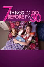 Poster for 7 Things To Do Before I'm 30