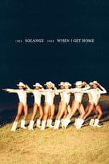 Poster for Solange: When I Get Home