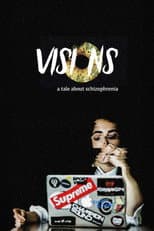 Poster for Visions: A tale about Schizophrenia