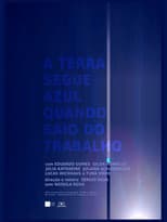 Poster for The Earth Is Still Blue When I Get Off Work