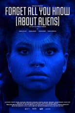 Poster for Forget All You Know (About Aliens)