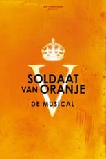 Poster for Soldier of Orange: The Musical