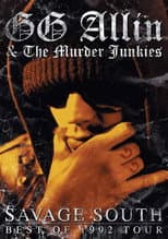 Poster for GG Allin & the Murder Junkies: Savage South - Best of 1992 Tour