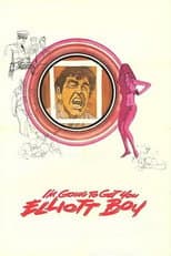Poster for I'm Going to Get You... Elliott Boy