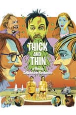 Poster for Thick and Thin