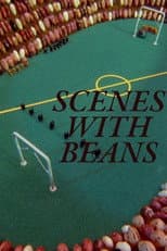 Poster for Scenes with Beans