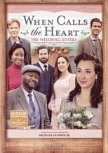 Poster for When Calls the Heart: Pre-Wedding Jitters