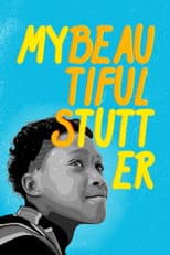 Poster for My Beautiful Stutter