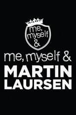 Poster for Me, Myself & Martin Laursen
