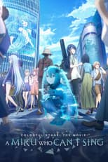 Poster for COLORFUL STAGE! The Movie: A Miku Who Can't Sing