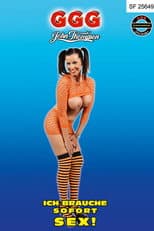 Poster for GGG - Ich Brauche Sofort Sex