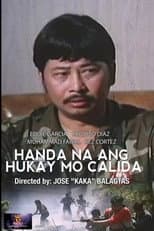 Poster for Handa Na Ang Hukay Mo, Calida