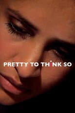 Poster for Pretty to Think So