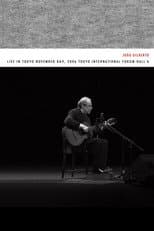 Poster for João Gilberto – Live in Tokyo november 8 & 9, 2006 Tokyo International Forum Hall A