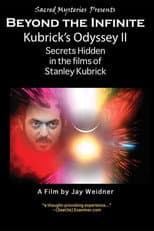 Poster for Kubrick's Odyssey II: Secrets Hidden in the Films of Stanley Kubrick; Part Two: Beyond the Infinite