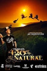 Poster for Twitch's 420% All Natural