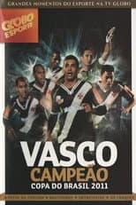 Poster for Vasco: Campeão da Copa do Brasil 2011
