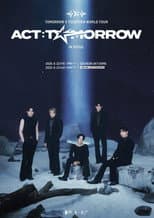 Poster for TOMORROW X TOGETHER WORLD TOUR 'ACT : TOMORROW' IN SEOUL