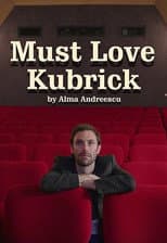 Poster for Must Love Kubrick