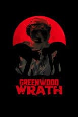 Poster for Greenwood Wrath