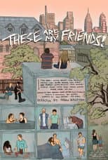 Poster for These Are My Friends!