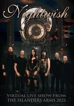 Poster for Nightwish - Virtual Live Show From the Islanders Arms 2021