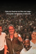 Poster for Gala du Festival du Rire de Liège : L'Enquête de Gérémy Crédeville