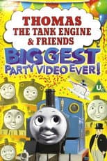 Poster for Thomas & Friends: Biggest Party Video Ever!
