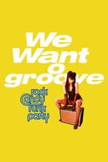 Poster for Rock Candy Funk Party - We Want Groove