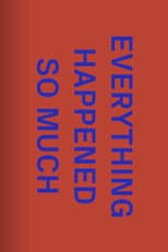 Poster for The One Minutes: Everything Happened So Much