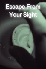 Poster for Escape From Your Sight