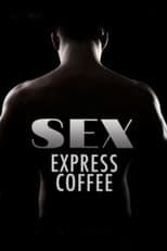 Poster for Sex Express Coffee