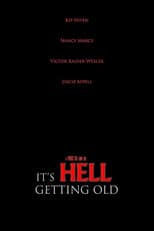 Poster for It's Hell Getting Old