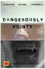 Poster for Dangerously Pointy