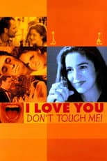 Poster for I Love You, Don't Touch Me!