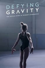 Poster for Defying Gravity: The Untold Story of Women's Gymnastics