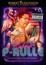Poster for Robert Gustafsson - Roberts P-Rulle