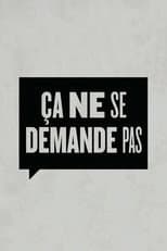 Poster for Ça ne se demande pas