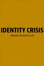 Poster for Identity Crisis: Bringing Possessor to Life